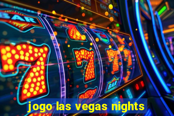 jogo las vegas nights